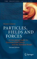 Particles, Fields and Forces: A Conceptual Guide to Quantum Field Theory and the Standard Model(The Frontiers Collection)