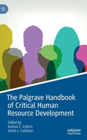 Palgrave Handbook of Critical Human Resource Development