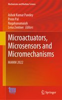 Microactuators, Microsensors and Micromechanisms