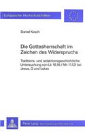 Die Gottesherrschaft im Zeichen des Widerspruchs