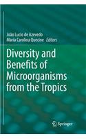 Diversity and Benefits of Microorganisms from the Tropics
