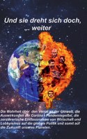 Und sie dreht sich doch, ... weiter