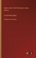 Corricolo opéra