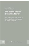 Eine Torichte Frau Und Drei Schone Tochter