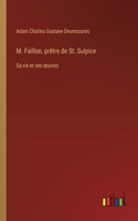 M. Faillon, prêtre de St. Sulpice