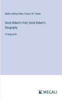 Uncle Robert's Visit; Uncle Robert's Geography