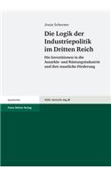 Die Logik Der Industriepolitik Im Dritten Reich