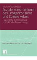 Soziale Konstruktionen des Drogenkonsums und Soziale Arbeit