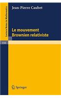 Le Mouvement Brownien Relativiste