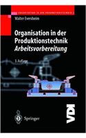 Organisation in Der Produktionstechnik 3: Arbeitsvorbereitung