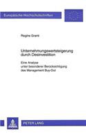 Unternehmungswertsteigerung durch Desinvestition: Eine Analyse Unter Besonderer Beruecksichtigung Des Management Buy-Out