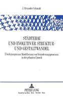 Staedtebau und evolutiver Struktur- und Gestaltwandel