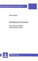 Wortbildung Und Literatur: Panorama Einer Stilistik Des Komplexen Wortes