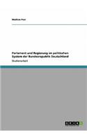 Parlament und Regierung im politischen System der Bundesrepublik Deutschland