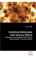 Enriching Multimedia with Sensory Effects