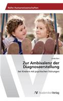 Zur Ambivalenz der Diagnoseerstellung