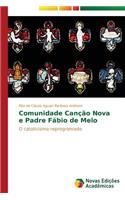 Comunidade Canção Nova e Padre Fábio de Melo