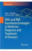 DNA and RNA Nanobiotechnologies in Medicine: Diagnosis and Treatment of Diseases