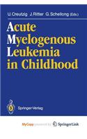 Acute Myelogenous Leukemia in Childhood