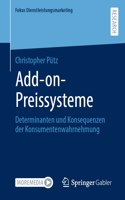 Add-on-Preissysteme: Determinanten und Konsequenzen der Konsumentenwahrnehmung(Fokus Dienstleistungsmarketing)