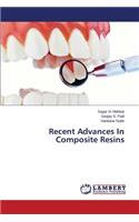 Recent Advances in Composite Resins