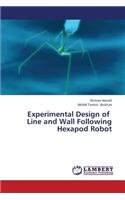 Experimental Design of Line and Wall Following Hexapod Robot