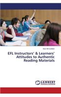 EFL Instructors' & Learners' Attitudes to Authentic Reading Materials