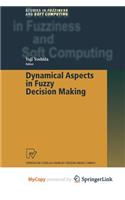 Dynamical Aspects in Fuzzy Decision Making