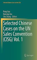 Selected Chinese Cases on the UN Sales Convention (CISG) Vol. 1