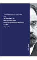 Verhandlungen der kaiserlich-königlichen Zoologisch-Botanischen Gesellschaft in Wien