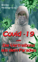 Covid-19 oder Die Vertreibung aus dem Paradies