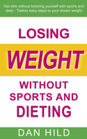 Losing weight without sports and dieting