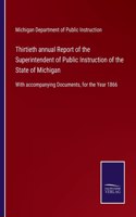 Thirtieth annual Report of the Superintendent of Public Instruction of the State of Michigan