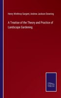 Treatise of the Theory and Practice of Landscape Gardening