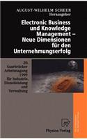 Electronic Business und Knowledge Management — Neue Dimensionen für den Unternehmungserfolg