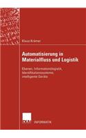 Automatisierung in Materialfluss Und Logistik