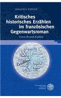 Kritisches Historisches Erzahlen Im Franzosischen Gegenwartsroman