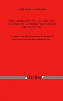 Zur Darstellung Von Kultur Und Kultureller Differenz Im Indischen Mediensystem. Die Indische Presse Und Die Reprasentation Des Islams Im Rahmen Der Zivilrechtsdebatte, 1985-87 Und 2003