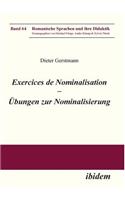 Exercices de nominalisation. Übungen zur Nominalisierung im Französischen