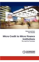 Micro Credit to Micro Finance Institutions