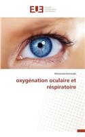 Oxyg�nation Oculaire Et R�spiratoire: (Omn.Univ.Europ.)