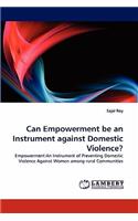 Can Empowerment be an Instrument against Domestic Violence?
