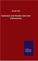 Gedanken und Studien über den Vulkanismus