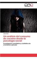 análisis del consumo de cocaína desde la psicología social