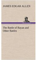 Battle of Bayan and Other Battles
