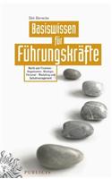 Basiswissen fur Fuhrungskrafte: Recht und Finanzen; Organisation, Strategie, Personal; Marketing und Selbstmanagement