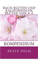 Bach-Blüten und kalifornische Blüten von A-Z