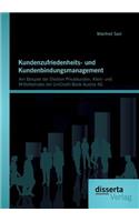 Kundenzufriedenheits- und Kundenbindungsmanagement