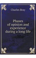 Phases of Opinion and Experience During a Long Life: (English)