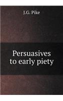 Persuasives to early piety: (English)